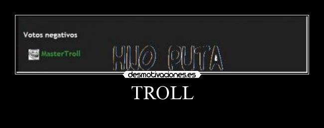 TROLL -