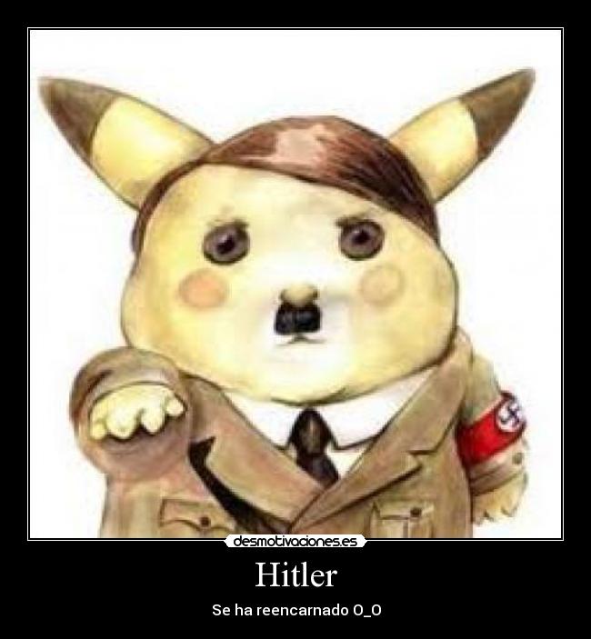 Hitler - Se ha reencarnado O_O