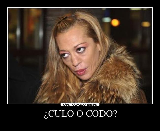 ¿CULO O CODO? -