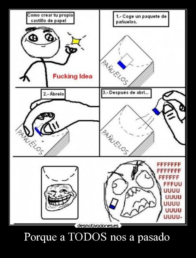 Porque a TODOS nos a pasado -