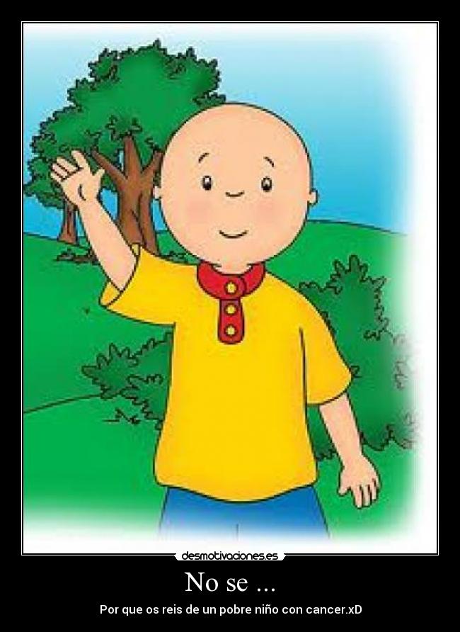 carteles caillou desmotivaciones