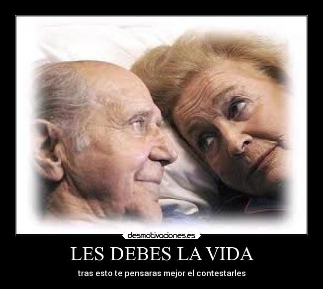 LES DEBES LA VIDA - 