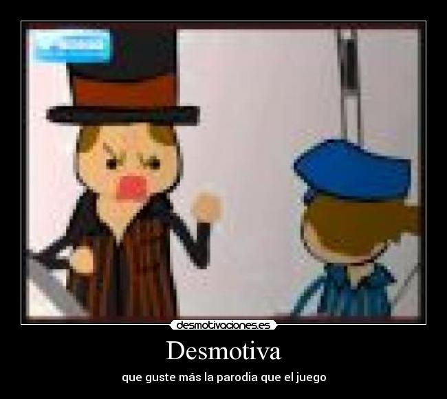 Desmotiva - que guste más la parodia que el juego