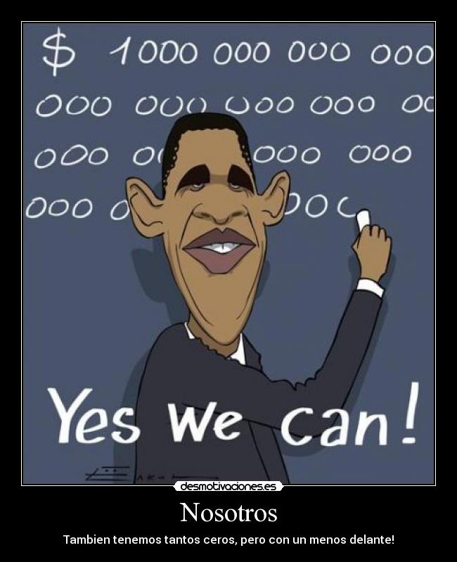 Nosotros - Tambien tenemos tantos ceros, pero con un menos delante!