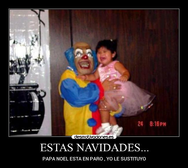 ESTAS NAVIDADES... - PAPA NOEL ESTA EN PARO , YO LE SUSTITUYO