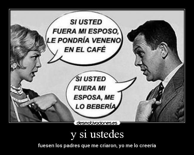 y si ustedes - 