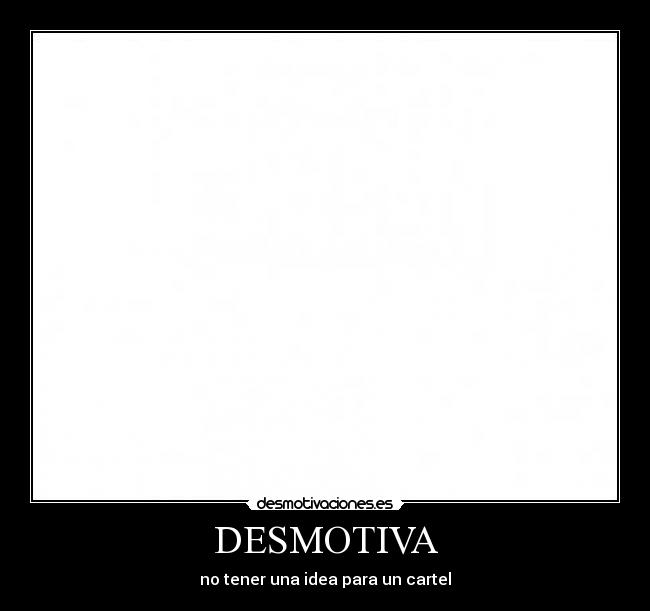 DESMOTIVA - 