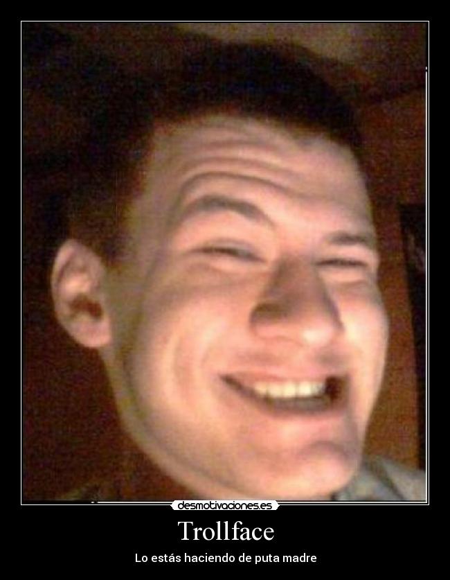 Trollface - Lo estás haciendo de puta madre