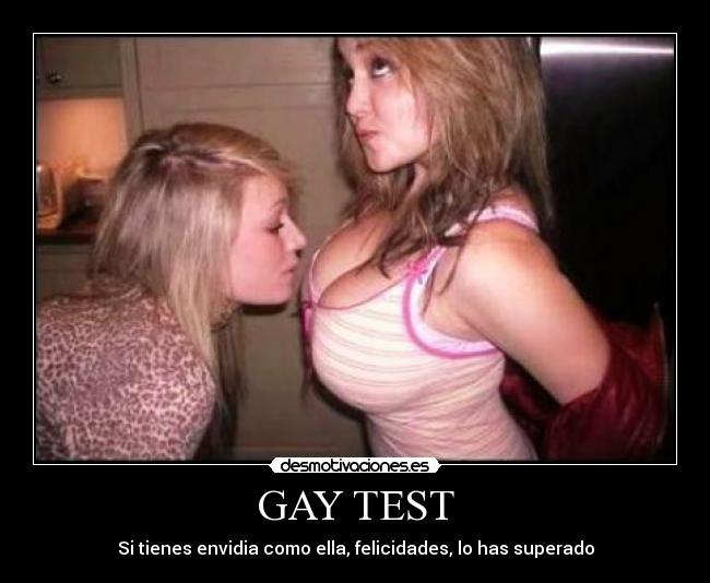 GAY TEST - Si tienes envidia como ella, felicidades, lo has superado