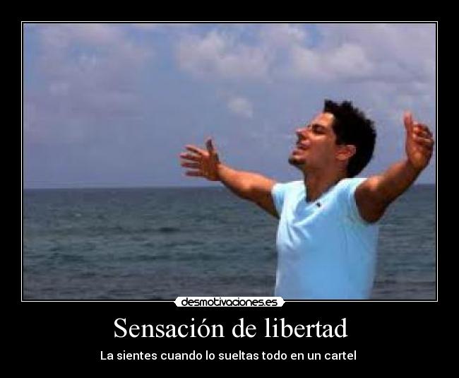 Sensación de libertad -