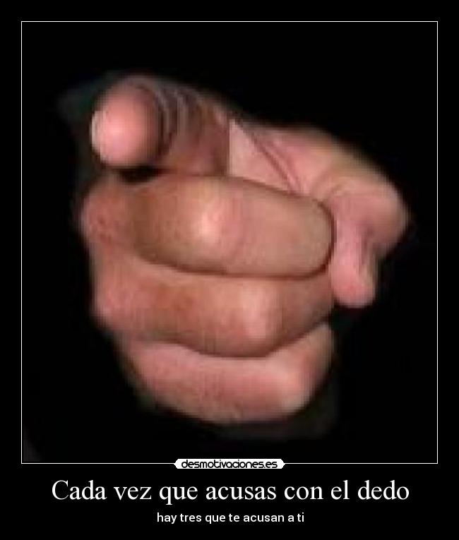 carteles dedo acusar apuntar pururudecarnaval desmotivaciones