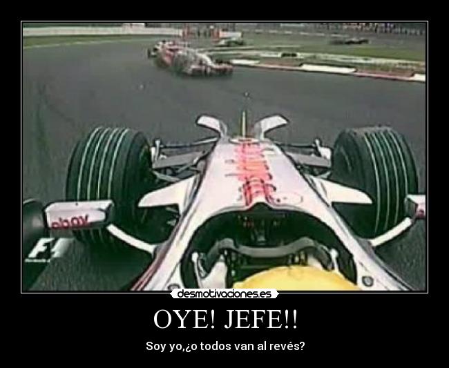 OYE! JEFE!! -