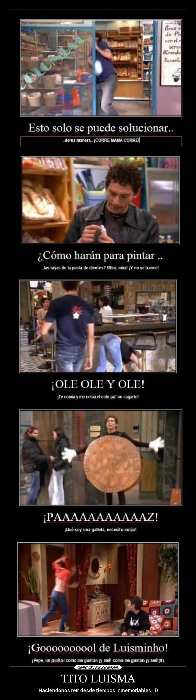 TITO LUISMA - Haciéndonos reír desde tiempos inmemoriables :D