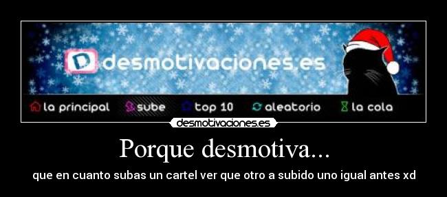 Porque desmotiva... -