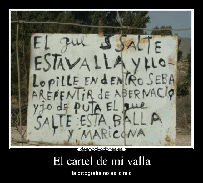 El cartel de mi valla - la ortografia no es lo mio