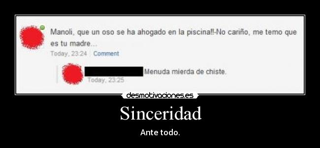 Sinceridad - Ante todo.