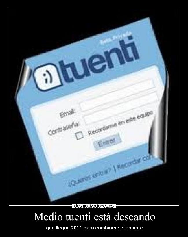 Medio tuenti está deseando - 