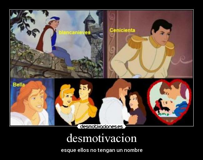 carteles bella bestia cenicienta principe principes blancanieves nombre tengan tienen disney desmotivaciones