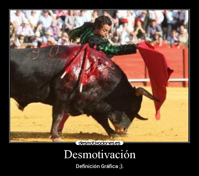 Desmotivación - Definición Gráfica ;).