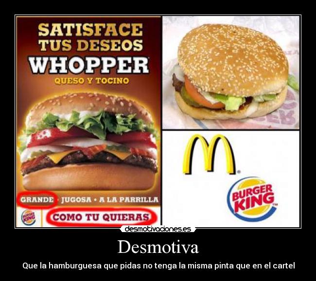 Desmotiva - Que la hamburguesa que pidas no tenga la misma pinta que en el cartel