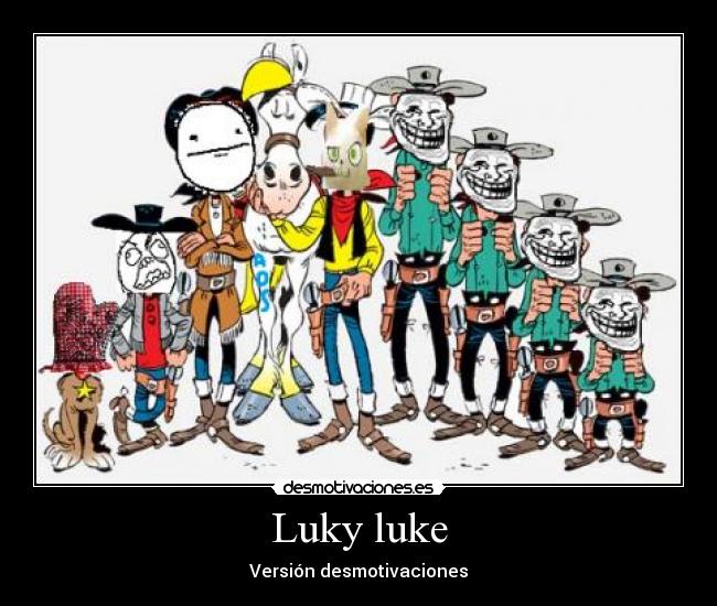 Luky luke - Versión desmotivaciones