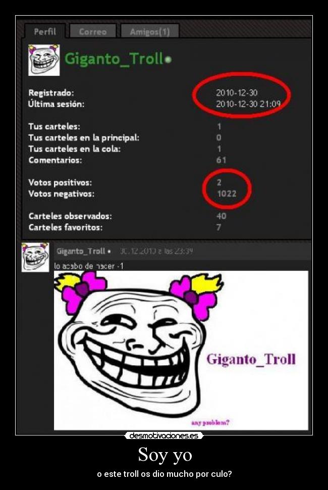 Soy yo - o este troll os dio mucho por culo?
