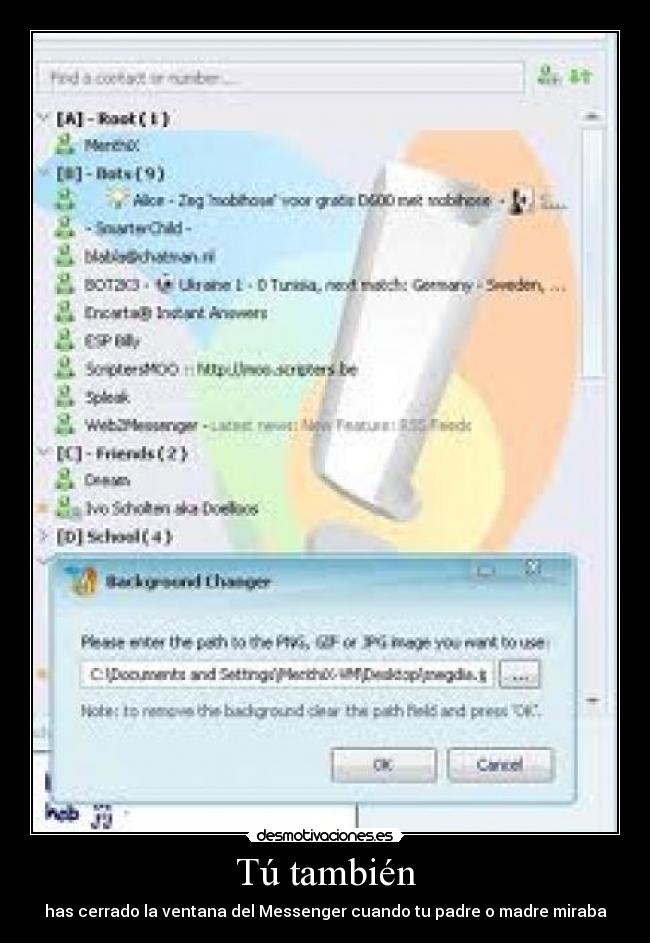 Tú también - has cerrado la ventana del Messenger cuando tu padre o madre miraba