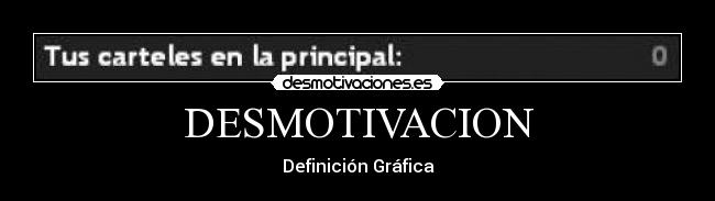 DESMOTIVACION -