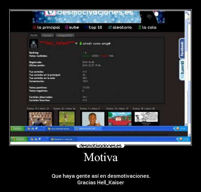 Motiva -
Que haya gente así en desmotivaciones.
Gracias Hell_Kaiser
