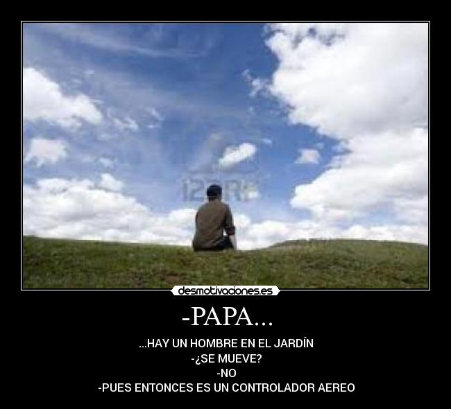 -PAPA... -