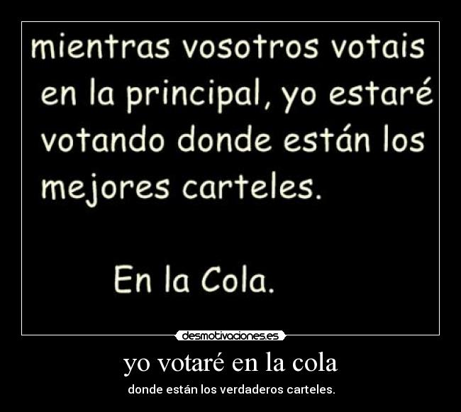 carteles votare cola desmotivaciones