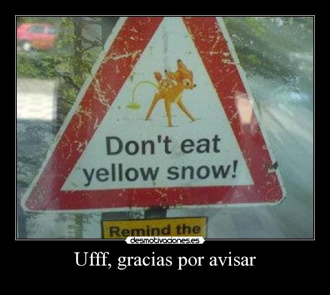 Ufff, gracias por avisar - 