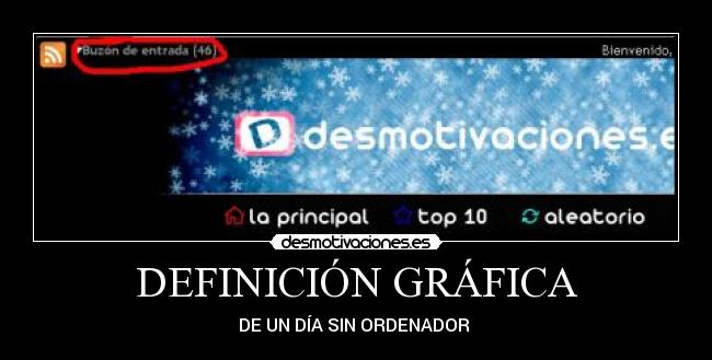 DEFINICIÓN GRÁFICA - DE UN DÍA SIN ORDENADOR 