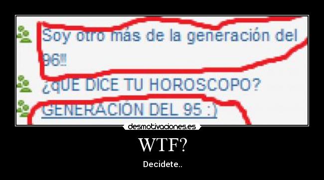 WTF? - Decidete..
