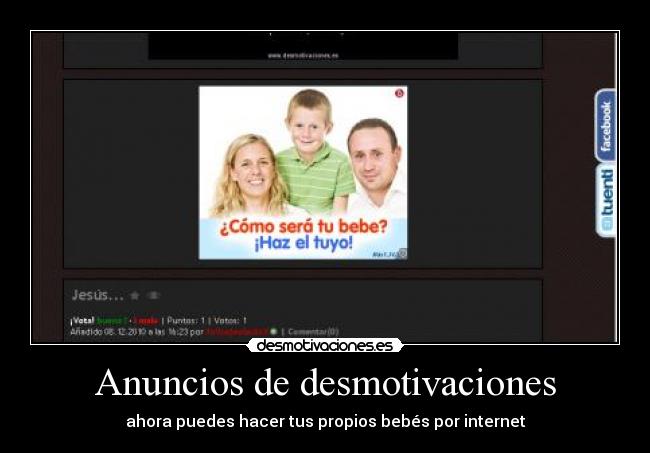 Anuncios de desmotivaciones - ahora puedes hacer tus propios bebés por internet