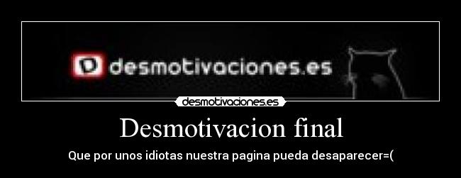Desmotivacion final -