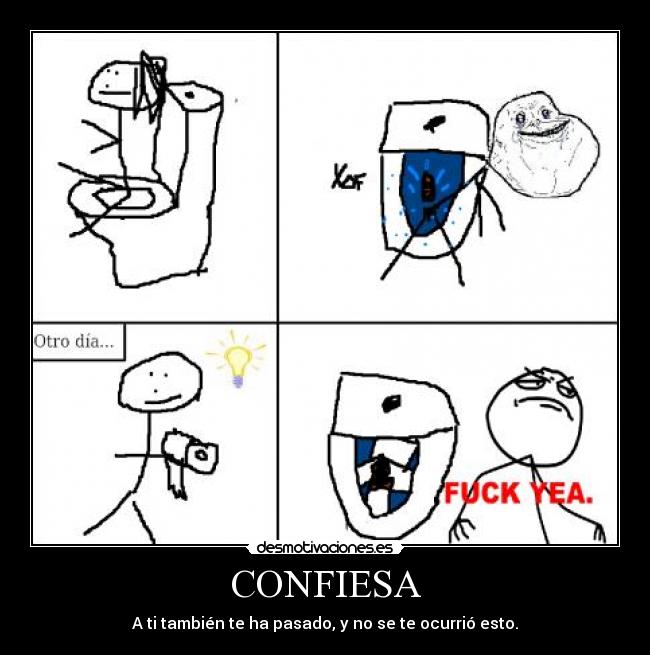 CONFIESA - A ti también te ha pasado, y no se te ocurrió esto.