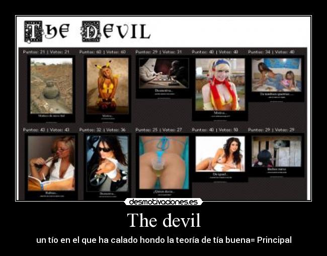 The devil - un tío en el que ha calado hondo la teoría de tía buena= Principal