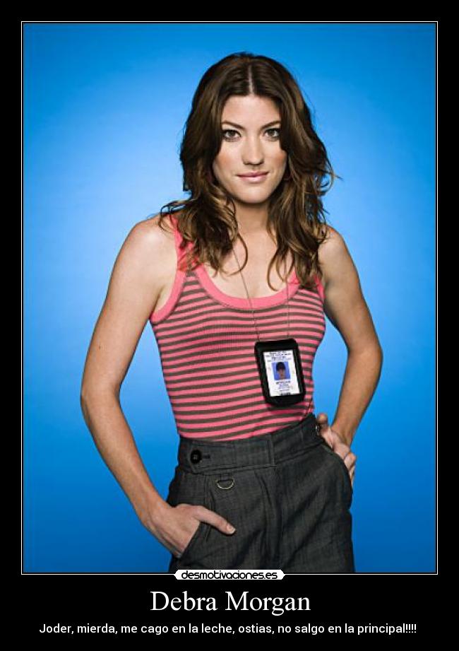 Debra Morgan -