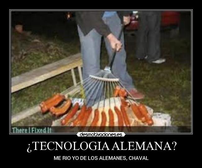 ¿TECNOLOGIA ALEMANA? -