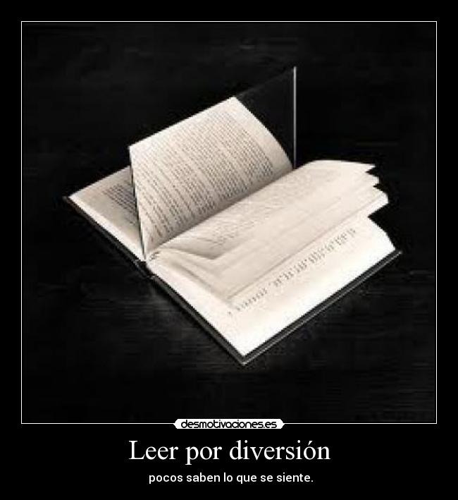 Leer por diversión - pocos saben lo que se siente.