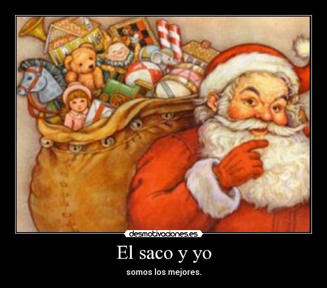 El saco y yo - somos los mejores.