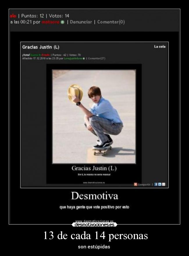 13 de cada 14 personas - son estúpidas