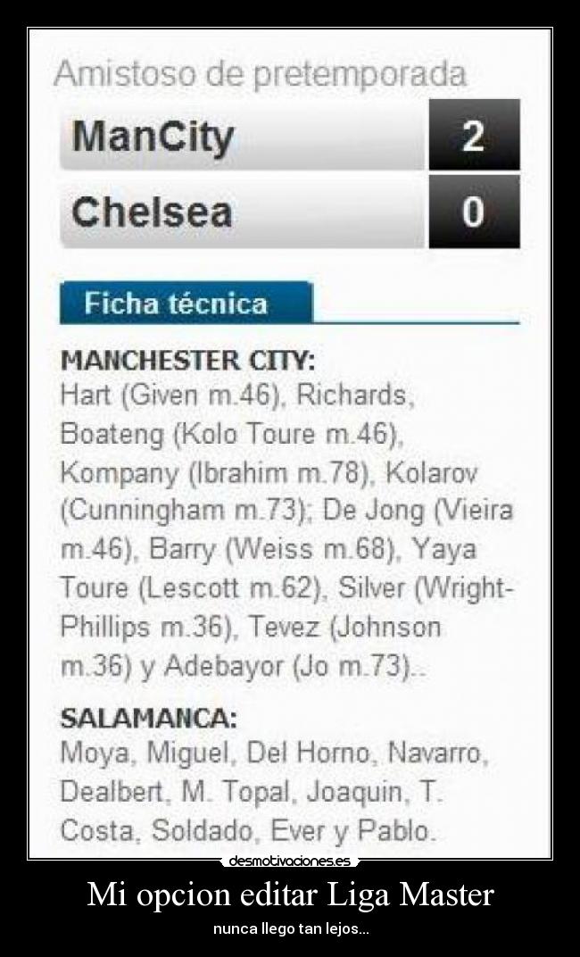 Mi opcion editar Liga Master - nunca llego tan lejos...