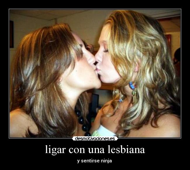 ligar con una lesbiana - y sentirse ninja 