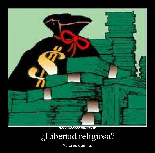 ¿Libertad religiosa? -