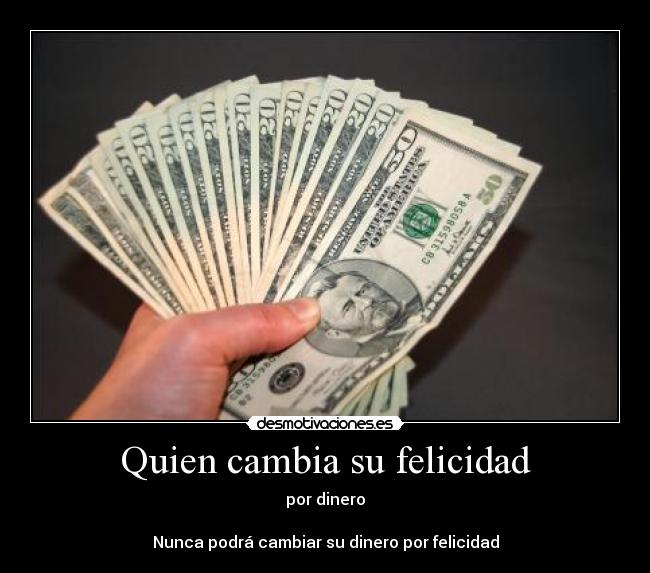 Quien cambia su felicidad - 