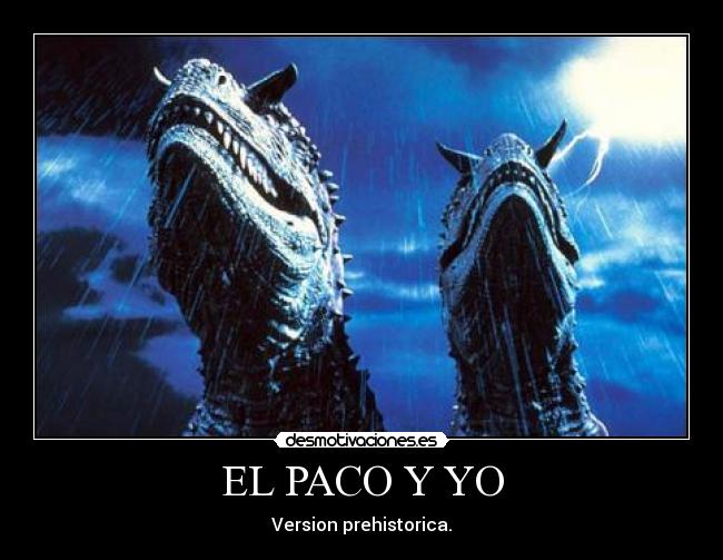 EL PACO Y YO -