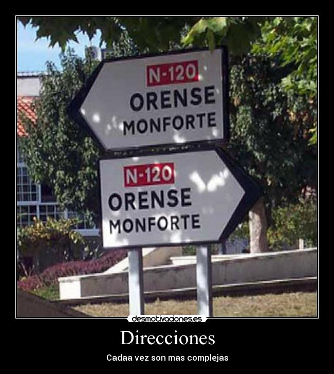 Direcciones - Cadaa vez son mas complejas