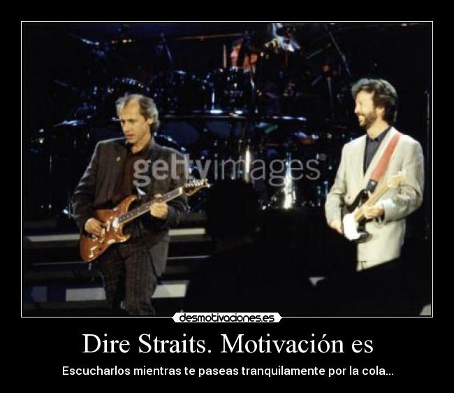 Dire Straits. Motivación es -